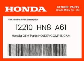 12210-hn8-a61 Honda Genuine Holder Comp B Cam -