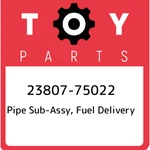 23807-75022 Toyota Pipe Sub-assy, Fuel Delivery 2380775022, New Genuine Oem Part. Fixed Price $200.41.